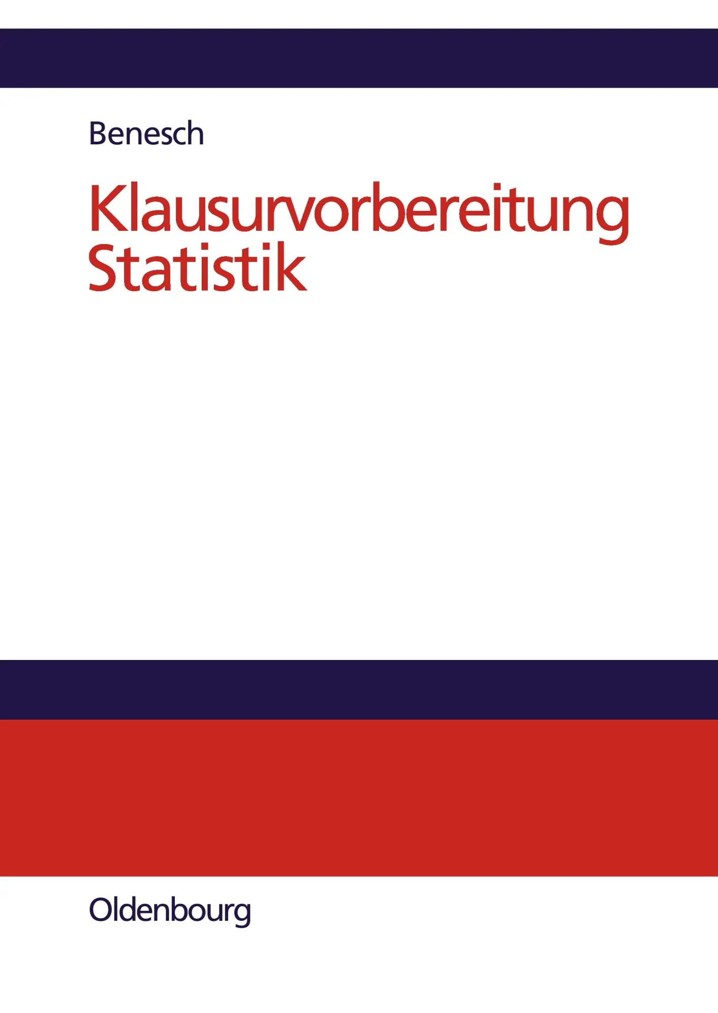 Cover: 9783486581133 | Klausurvorbereitung Statistik | Thomas Benesch | Taschenbuch | Deutsch