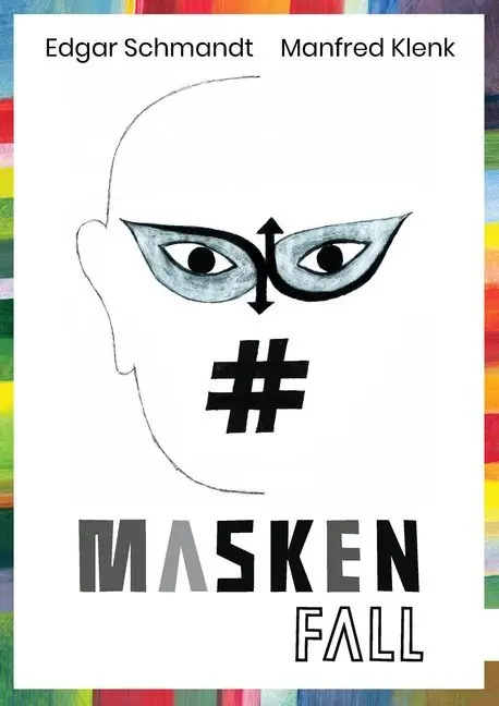 Cover: 9783864761133 | Maskenfall | Edgar Schmandt (u. a.) | Buch | 144 S. | Deutsch | 2019