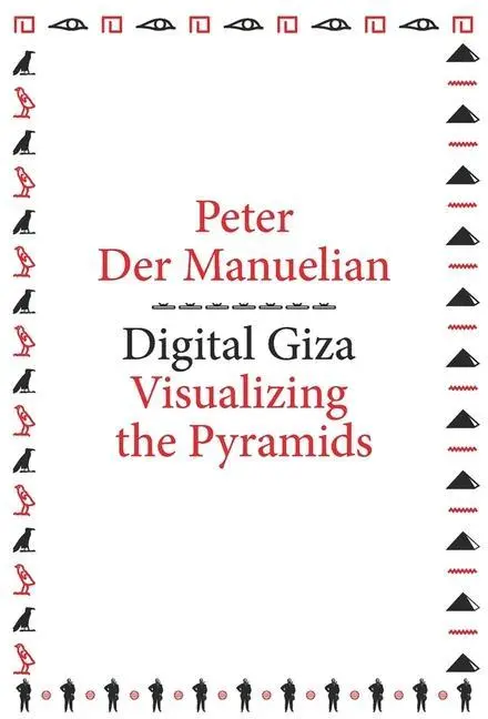Cover: 9780674731233 | Digital Giza | Visualizing the Pyramids | Peter Der Manuelian | Buch