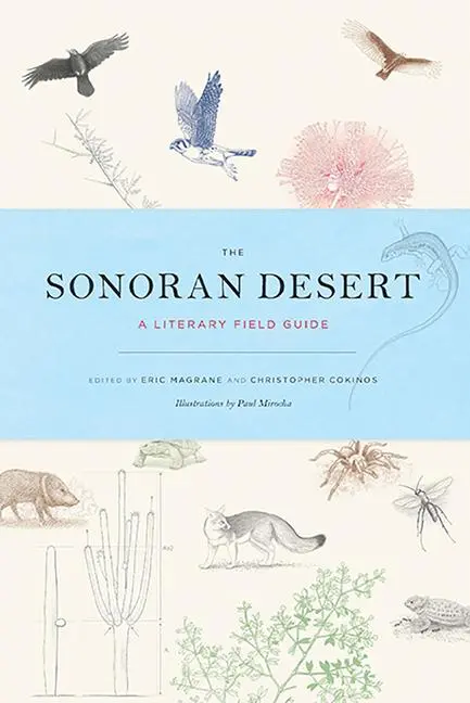 Cover: 9780816531233 | The Sonoran Desert | A Literary Field Guide | Eric Magrane (u. a.)