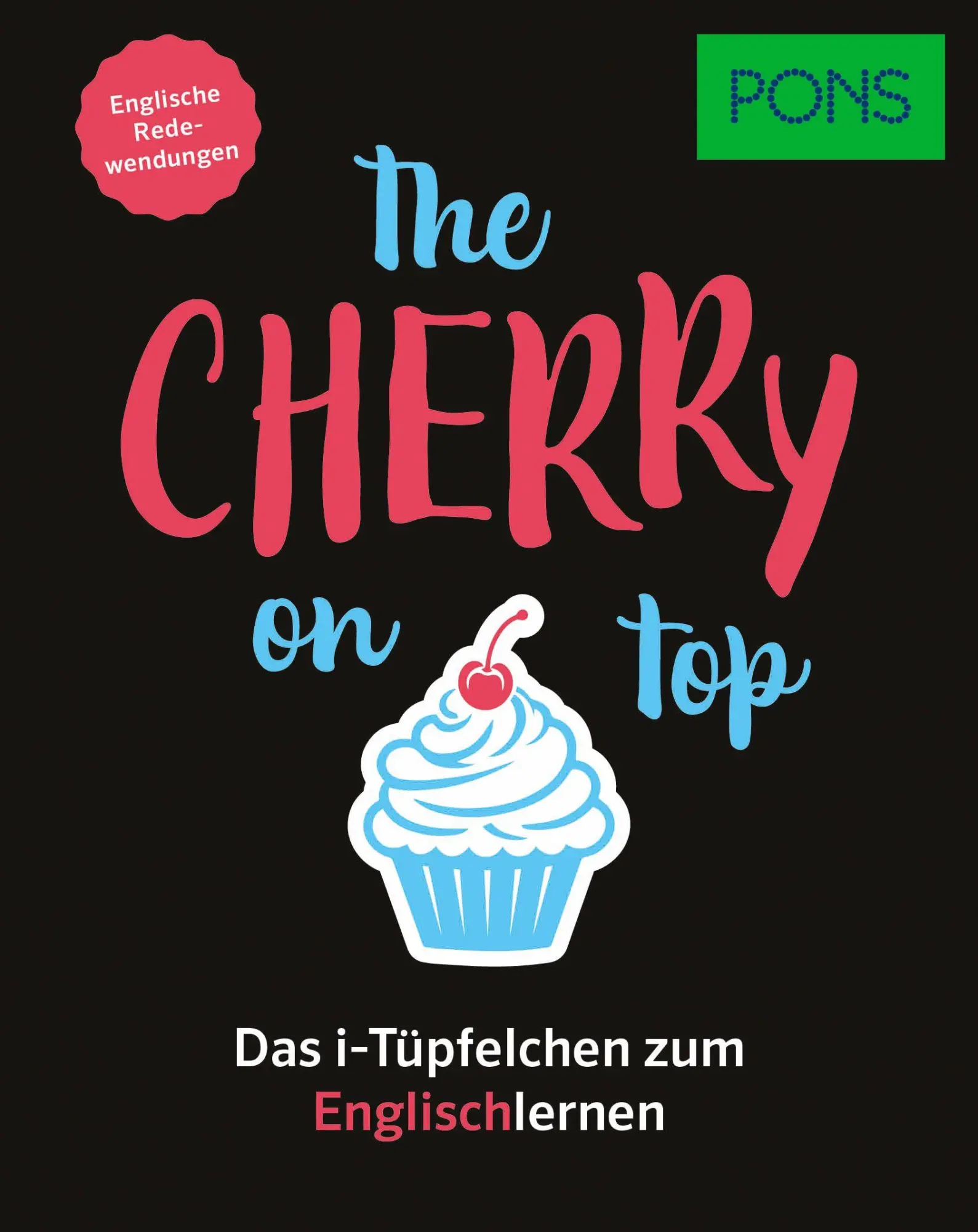 Cover: 9783125661233 | PONS The cherry on top - Englische Redewendungen | Taschenbuch | 2026