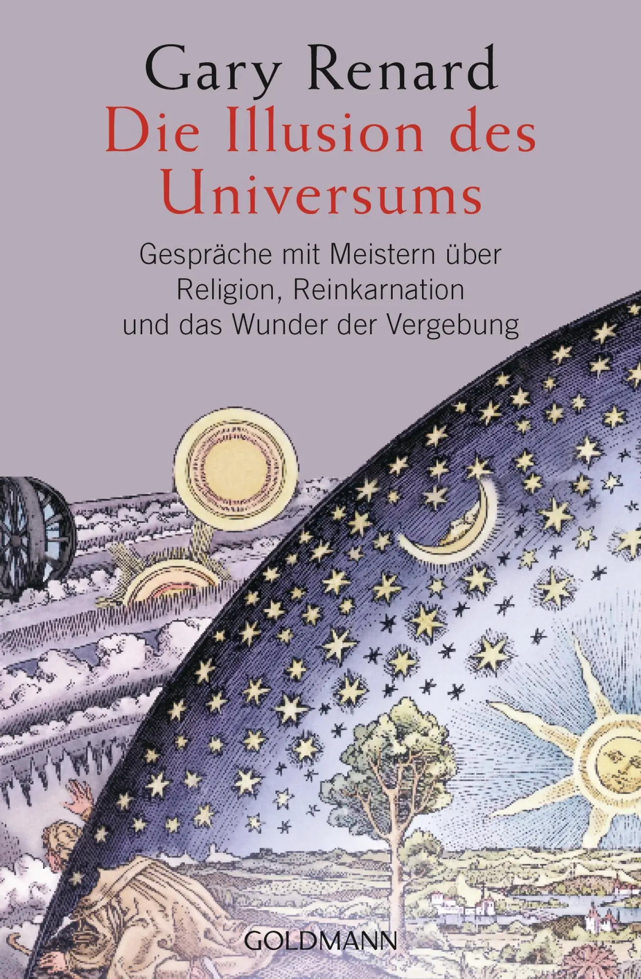 Cover: 9783442221233 | Die Illusion des Universums | Gary Renard | Taschenbuch | 576 S.