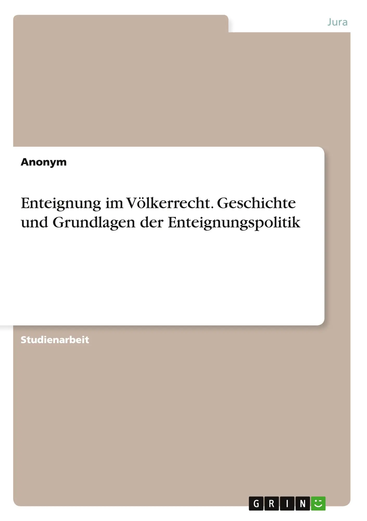 Cover: 9783656851233 | Enteignung im Völkerrecht. Geschichte und Grundlagen der...