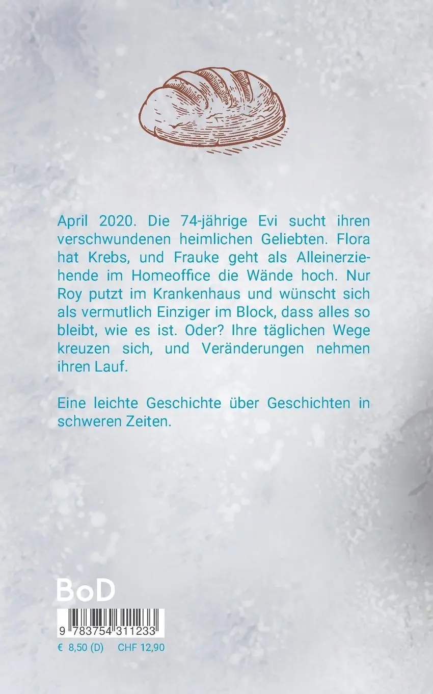 Rückseite: 9783754311233 | Die Geschichte vom Brot | Roman | Ria Kopiske | Taschenbuch | 192 S.