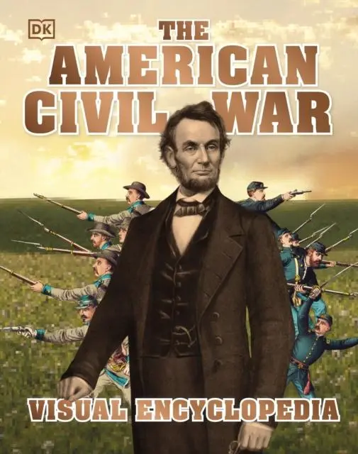 Cover: 9780241471333 | The American Civil War Visual Encyclopedia | Dk | Buch | Gebunden