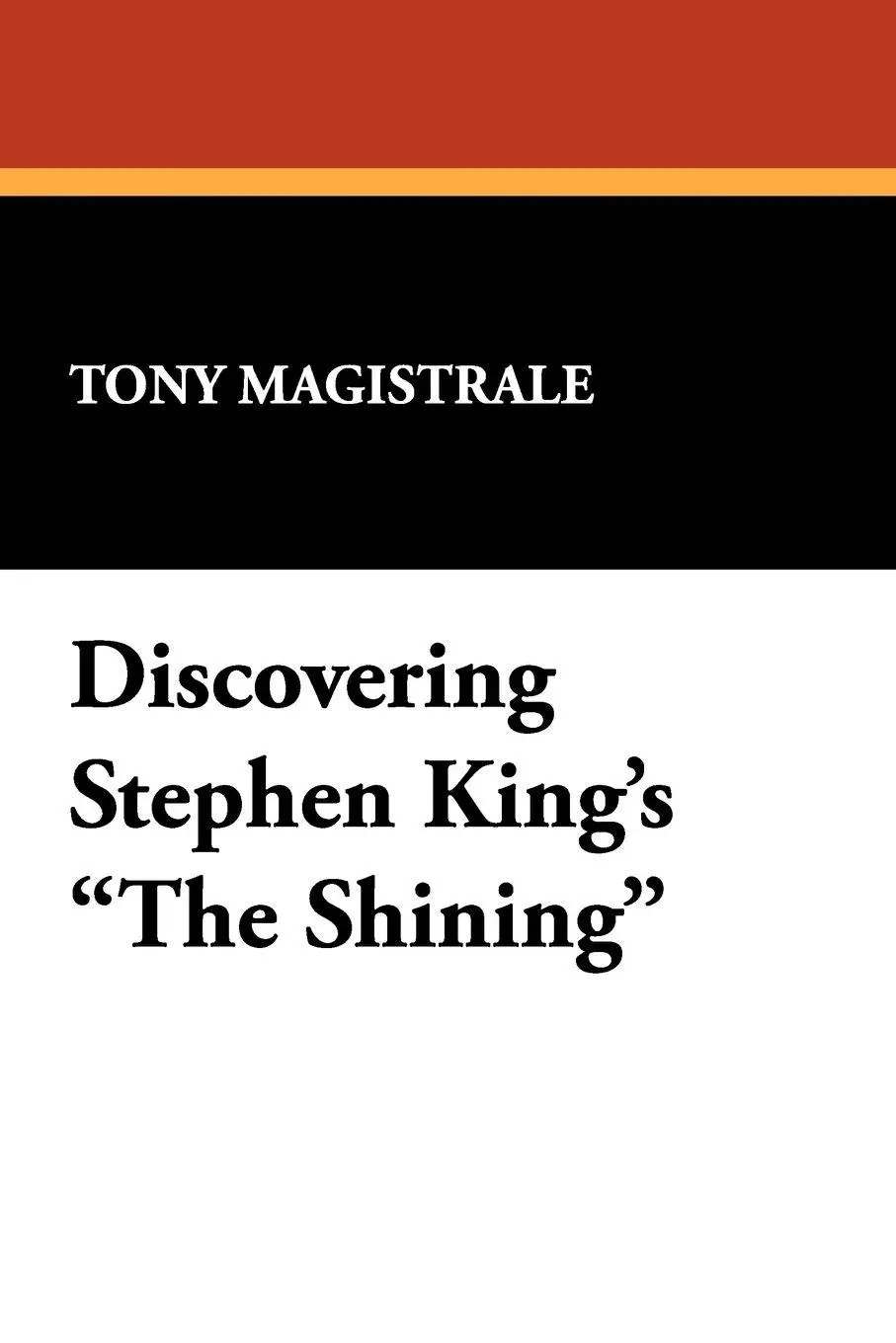 Cover: 9781557421333 | Discovering Stephen King's the Shining | Tony Magistrale | Taschenbuch