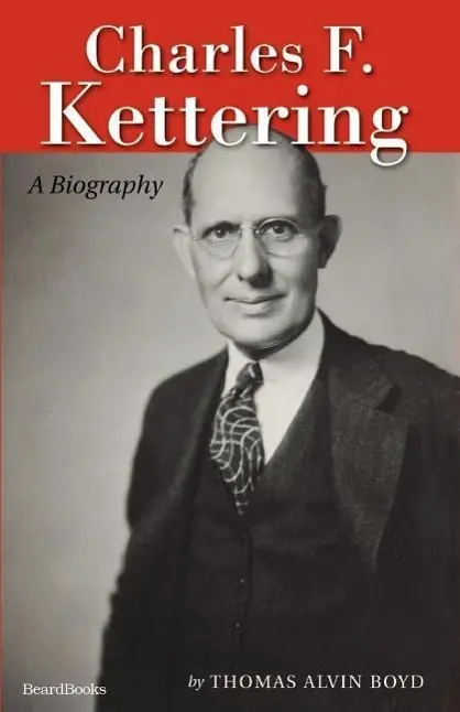 Cover: 9781587981333 | Charles F. Kettering: A Biography | Thomas Alvin Boyd | Taschenbuch