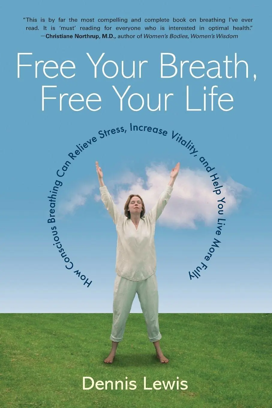 Cover: 9781590301333 | Free Your Breath, Free Your Life | Dennis Lewis | Taschenbuch | 2004
