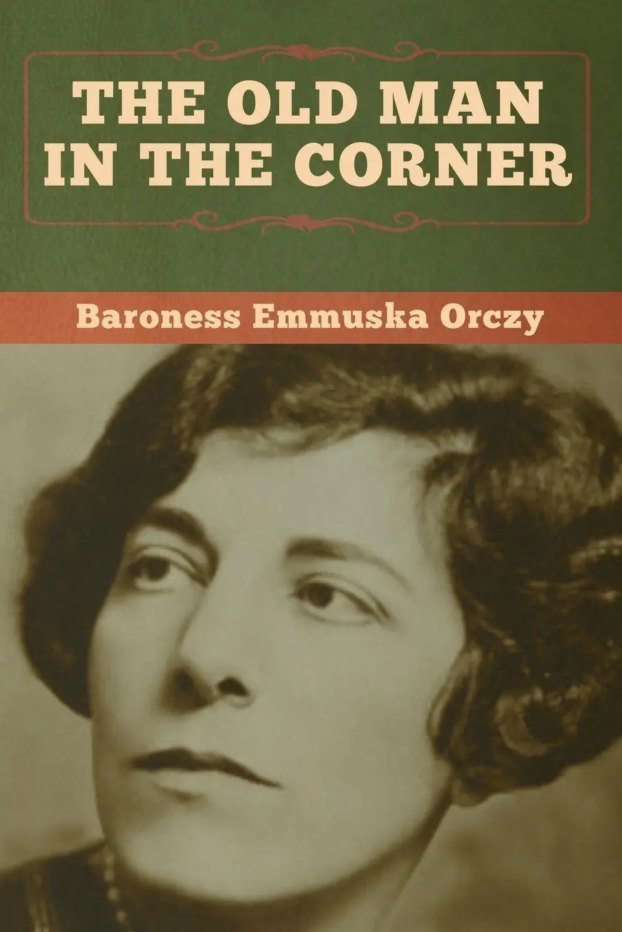Cover: 9781647991333 | The Old Man in the Corner | Baroness Emmuska Orczy | Taschenbuch