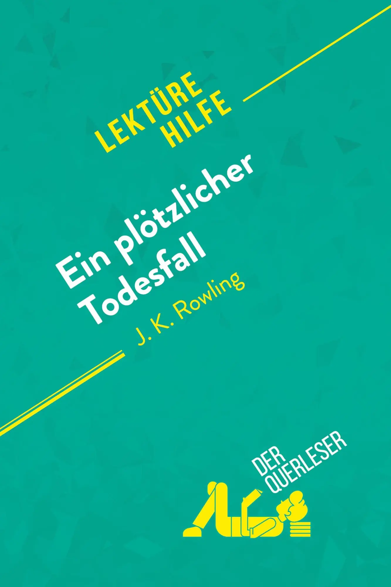 Cover: 9782808021333 | Ein plötzlicher Todesfall von J. K. Rowling (Lektürehilfe) | Querleser