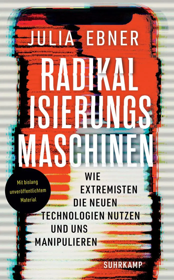Cover: 9783518471333 | Radikalisierungsmaschinen | Julia Ebner | Taschenbuch | 357 S. | 2021 Cover: 9783518471333 | Radikalisierungsmaschinen | Julia Ebner | Taschenbuch | 357 S. | 2021