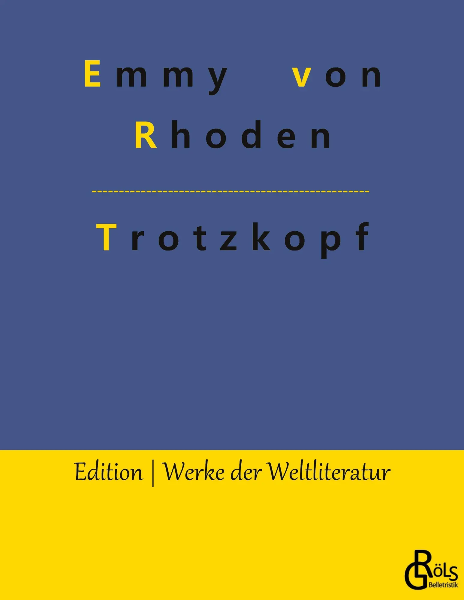 Cover: 9783988281333 | Trotzkopf | Emmy Von Rhoden | Taschenbuch | 156 S. | Deutsch | 2022