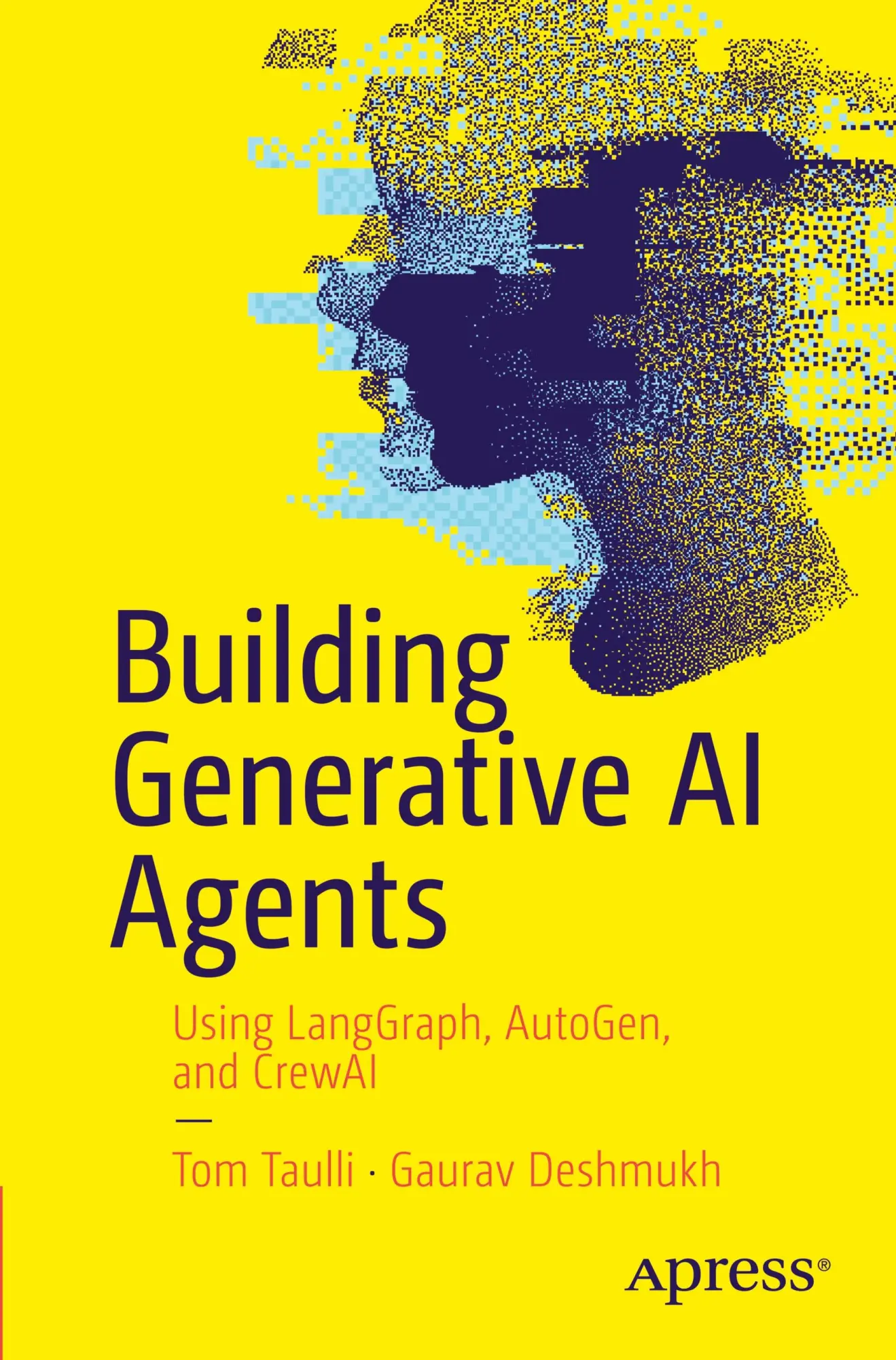Cover: 9798868811333 | Building Generative AI Agents | Using LangGraph, AutoGen, and CrewAI