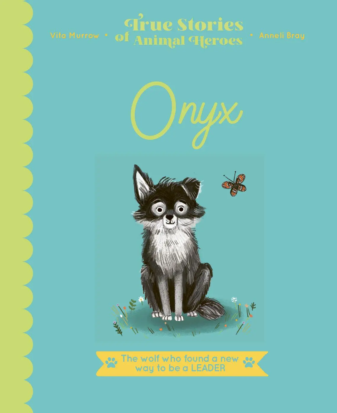Cover: 9780711261433 | Onyx | The Wolf Who Found a New Way to be a Leader | Vita Murrow