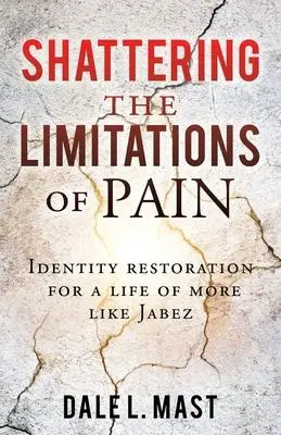 Cover: 9781662801433 | Shattering the Limitations Of Pain: Identity restoration for a life...