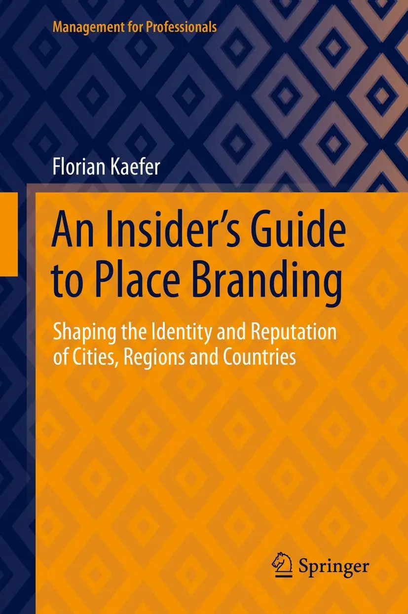 Cover: 9783030671433 | An Insider's Guide to Place Branding | Florian Kaefer | Buch | xiii