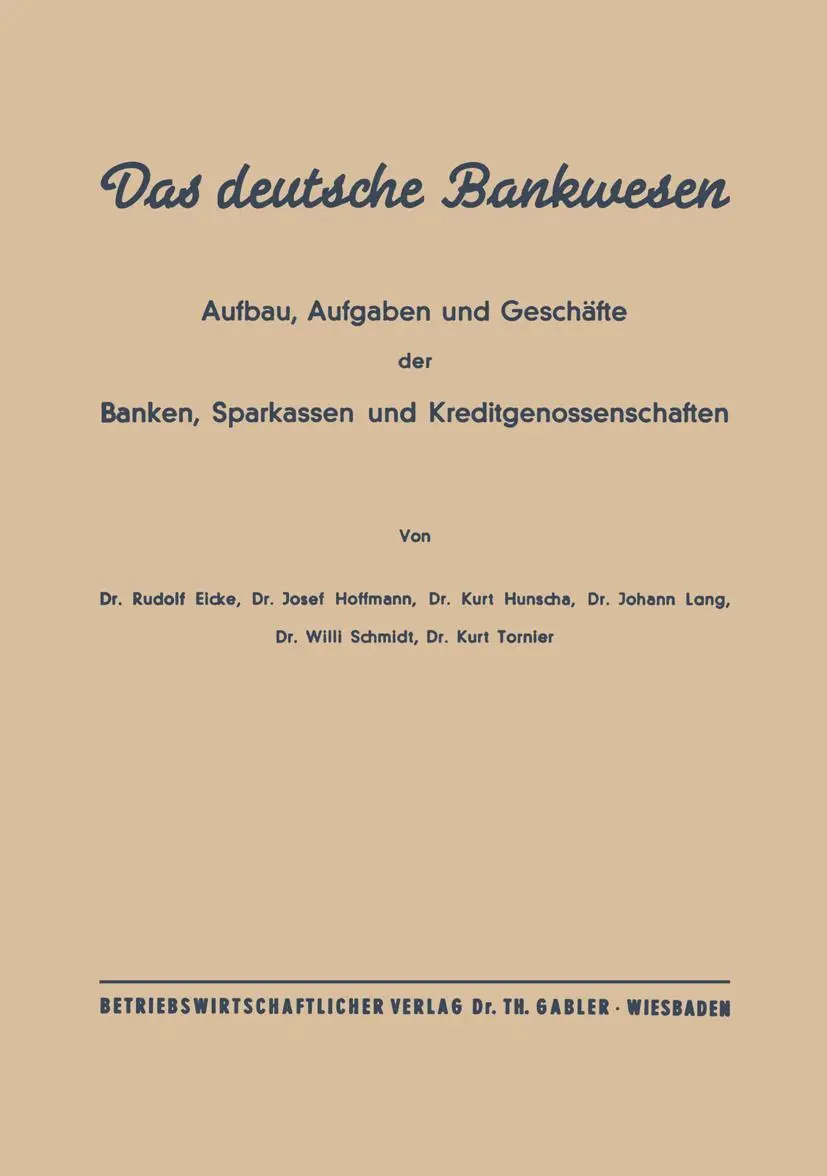 Das deutsche Bankwesen: Aufbau, Aufgaben und Geschäfte der Banken, Sparkassen und Kreditgenossenschaften