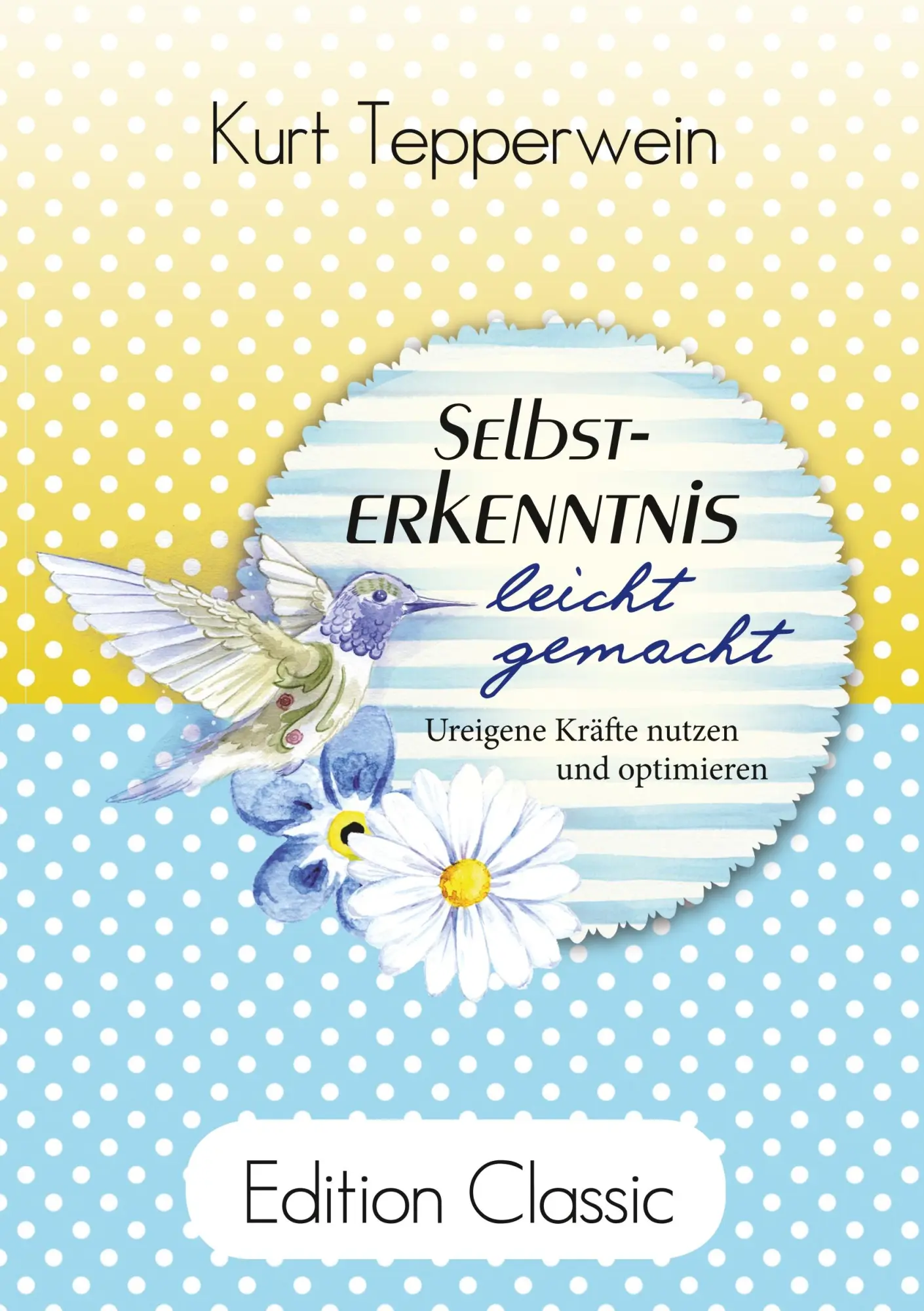 Cover: 9783743191433 | Selbsterkenntnis leicht gemacht | Kurt Tepperwein | Taschenbuch | 2019