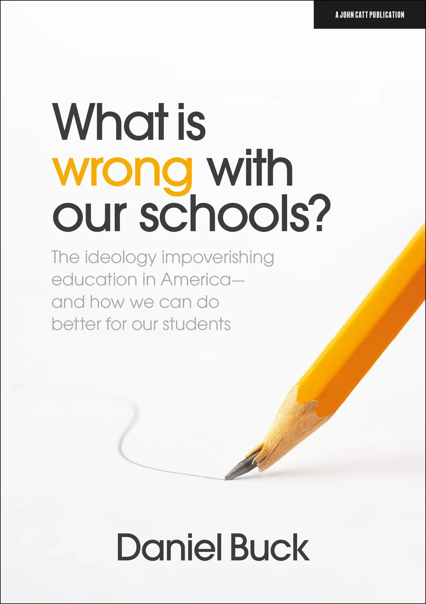 Cover: 9781915261533 | What Is Wrong with Our Schools? the Ideology Impoverishing...