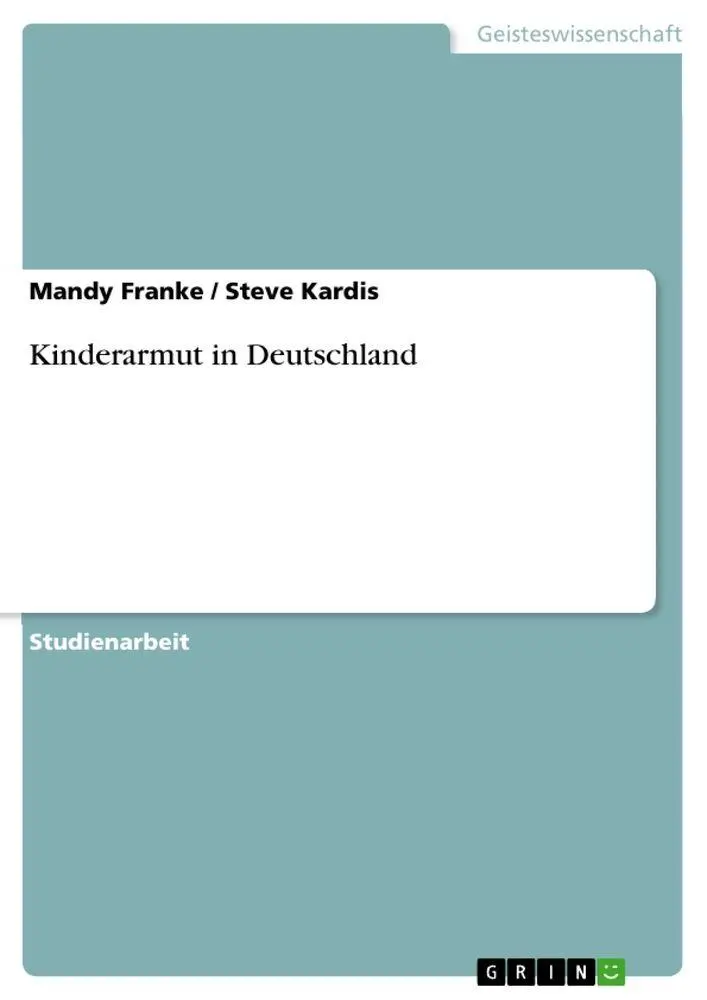 Cover: 9783656821533 | Kinderarmut in Deutschland | Mandy Franke (u. a.) | Taschenbuch | 2014