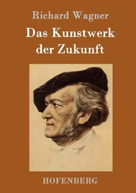 Cover: 9783861991533 | Das Kunstwerk der Zukunft | Richard Wagner | Buch | 128 S. | Deutsch
