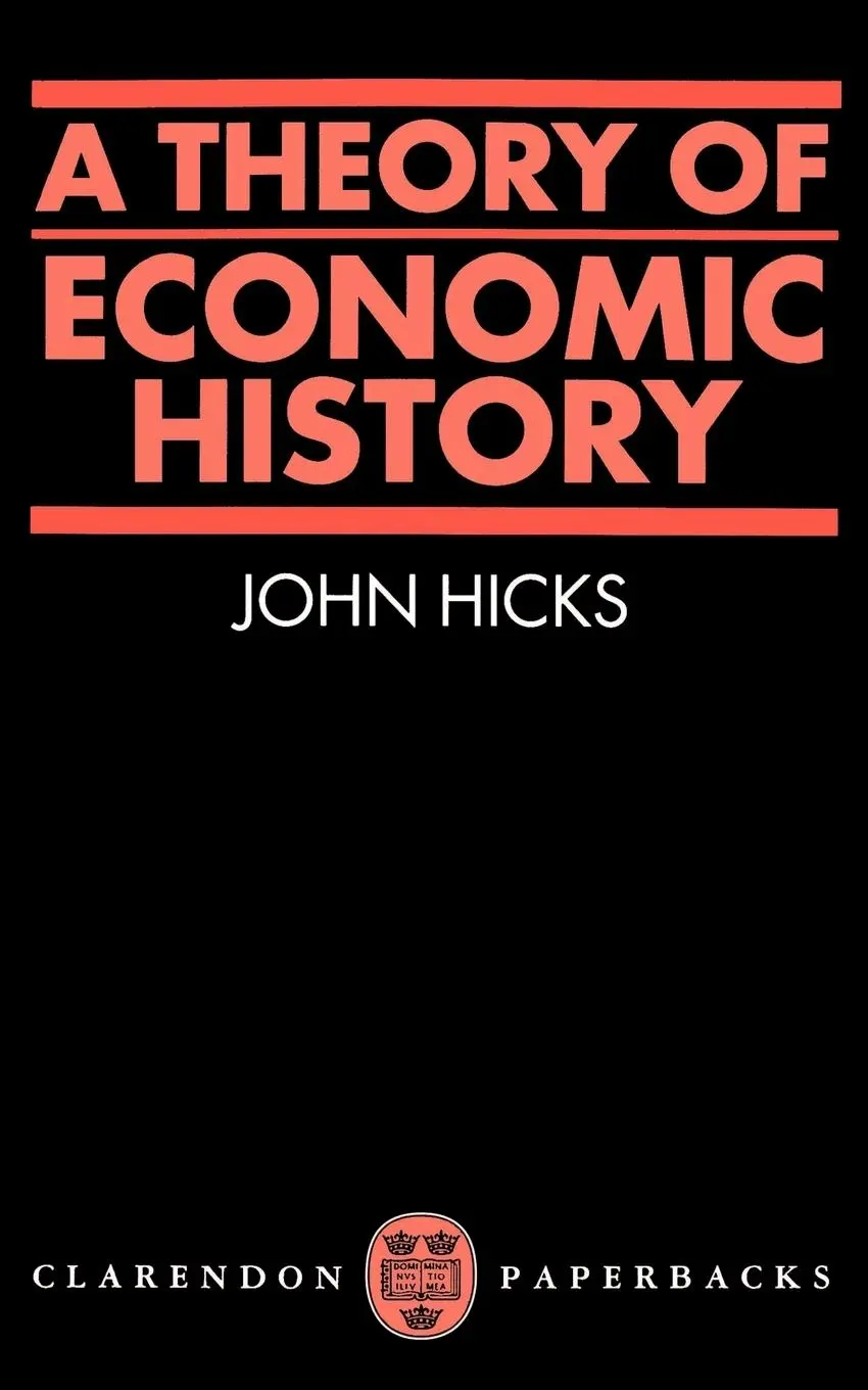 Cover: 9780198811633 | A Theory of Economic History | John R. Hicks | Taschenbuch | Englisch Cover: 9780198811633 | A Theory of Economic History | John R. Hicks | Taschenbuch | Englisch