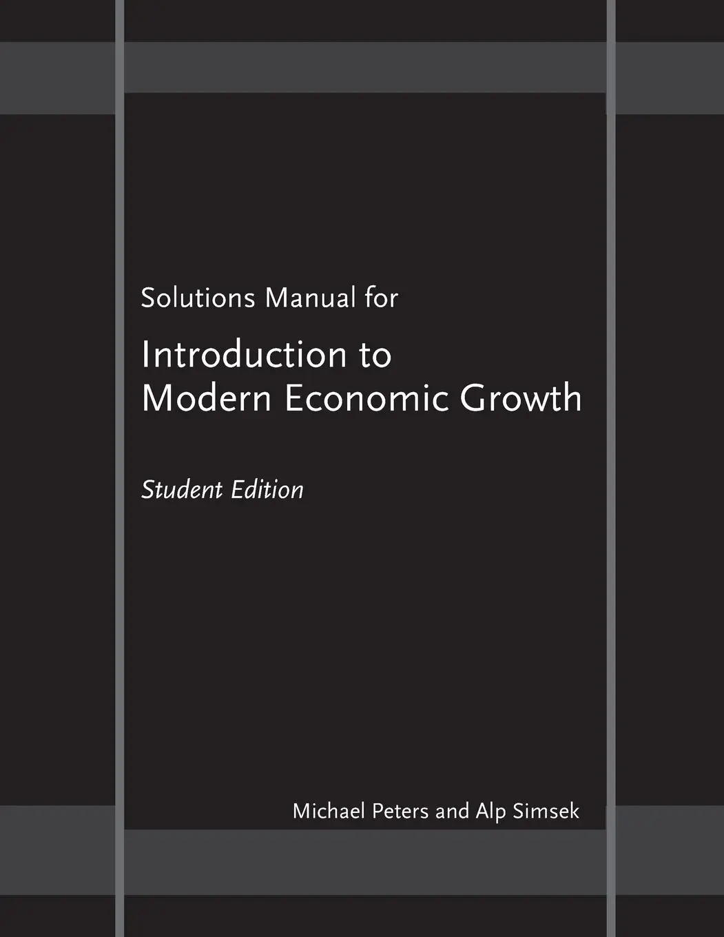 Cover: 9780691141633 | Solutions Manual for "Introduction to Modern Economic Growth" | Peters