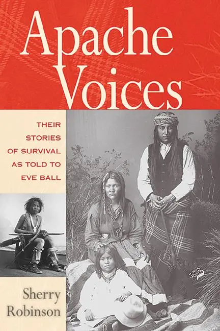 Cover: 9780826321633 | Apache Voices Their Stories of Survival as Told to Eve Ball | Robinson
