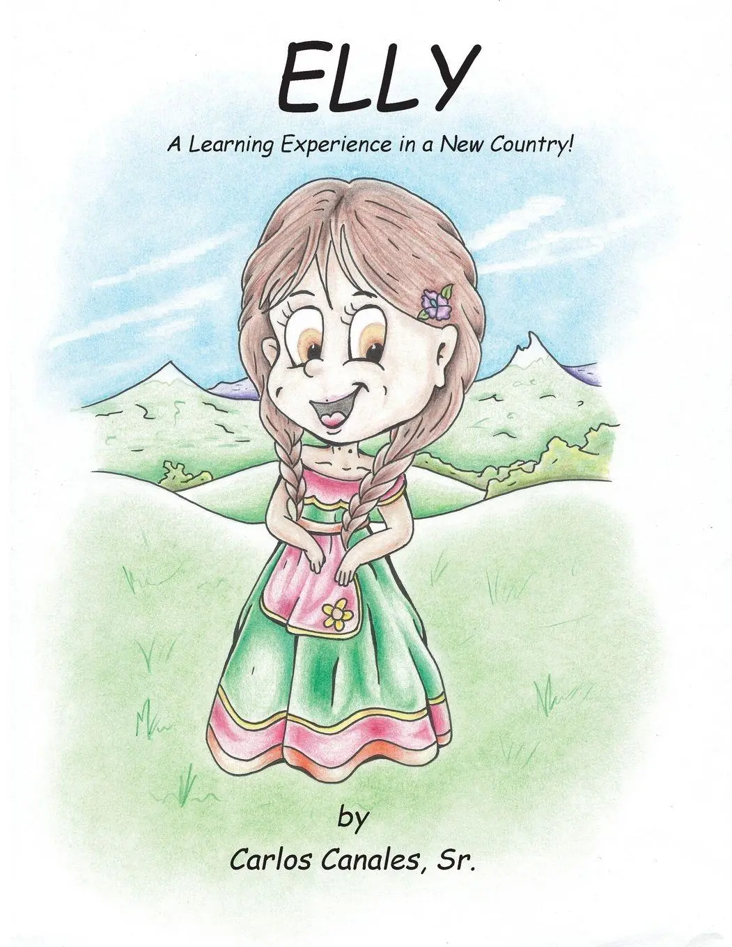 Cover: 9781637511633 | Elly | A Learning Experience In a New Country! | Carlos Luis Canales