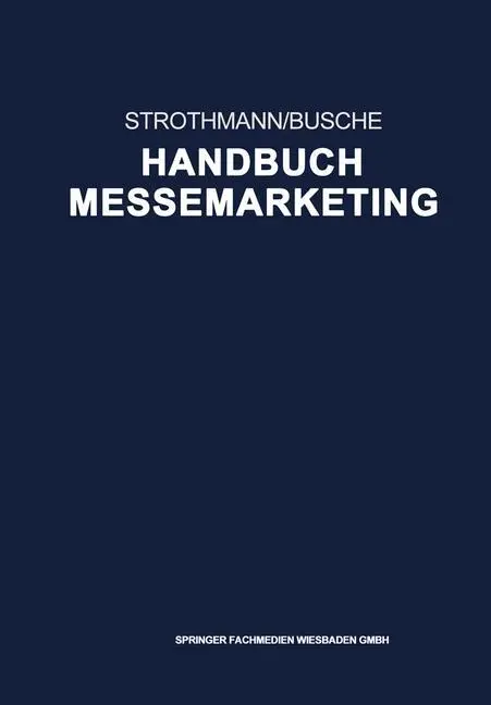 Cover: 9783663121633 | Handbuch Messemarketing | Manfred Busche (u. a.) | Taschenbuch | xviii