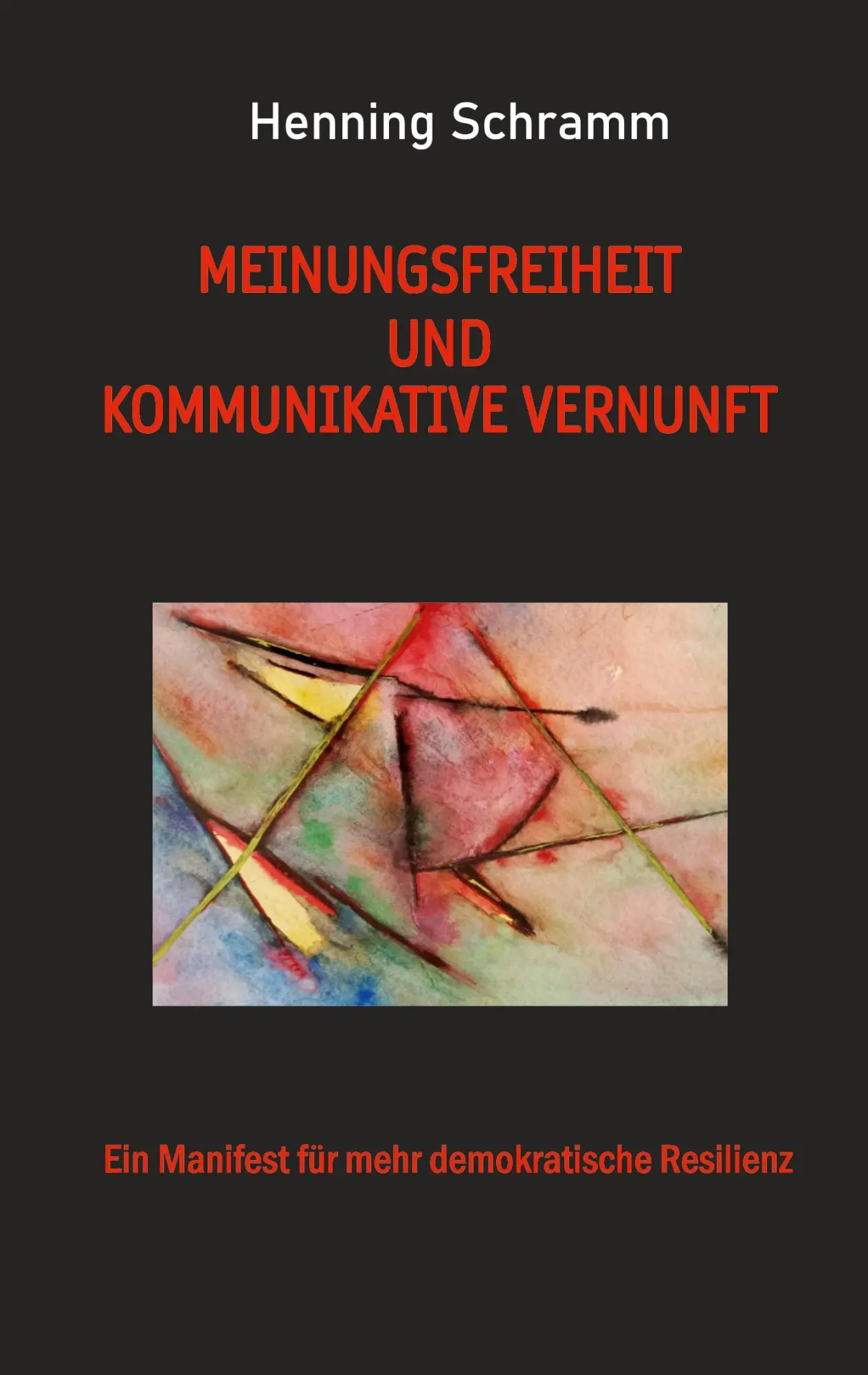 Cover: 9783695111633 | Meinungsfreiheit und kommunikative Vernunft | Henning Schramm | Buch