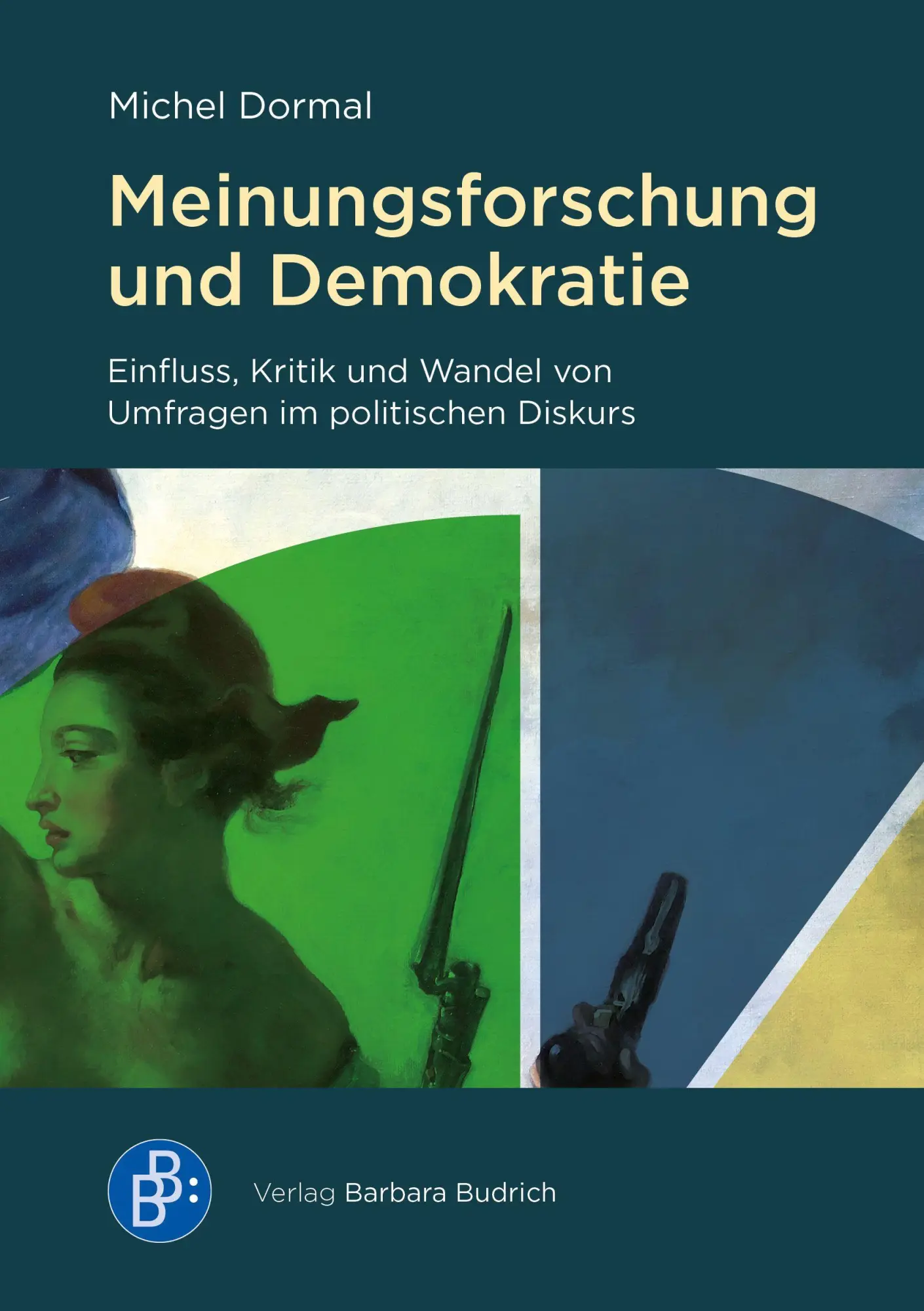 Cover: 9783847431633 | Meinungsforschung und Demokratie | Michel Dormal | Taschenbuch | 2025