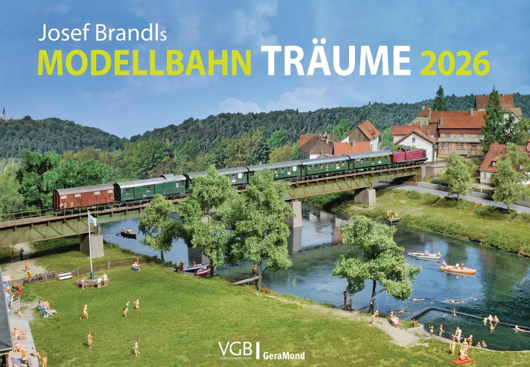 Cover: 9783987021633 | Josef Brandls Modellbahn-Träume 2026 | Kalender | 14 S. | Deutsch