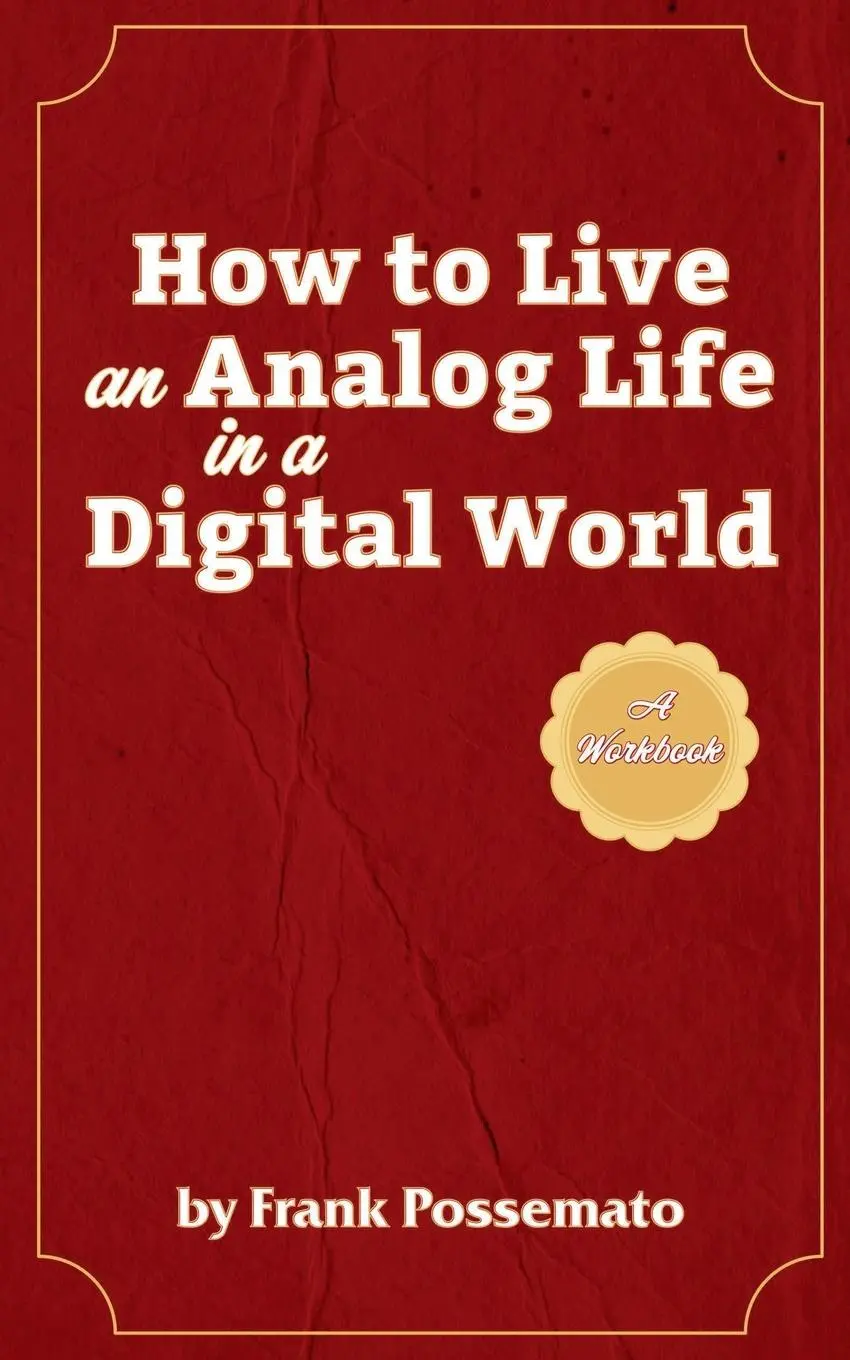 Cover: 9798231801633 | How to Live an Analog Life in a Digital World | Frank Possemato | Buch