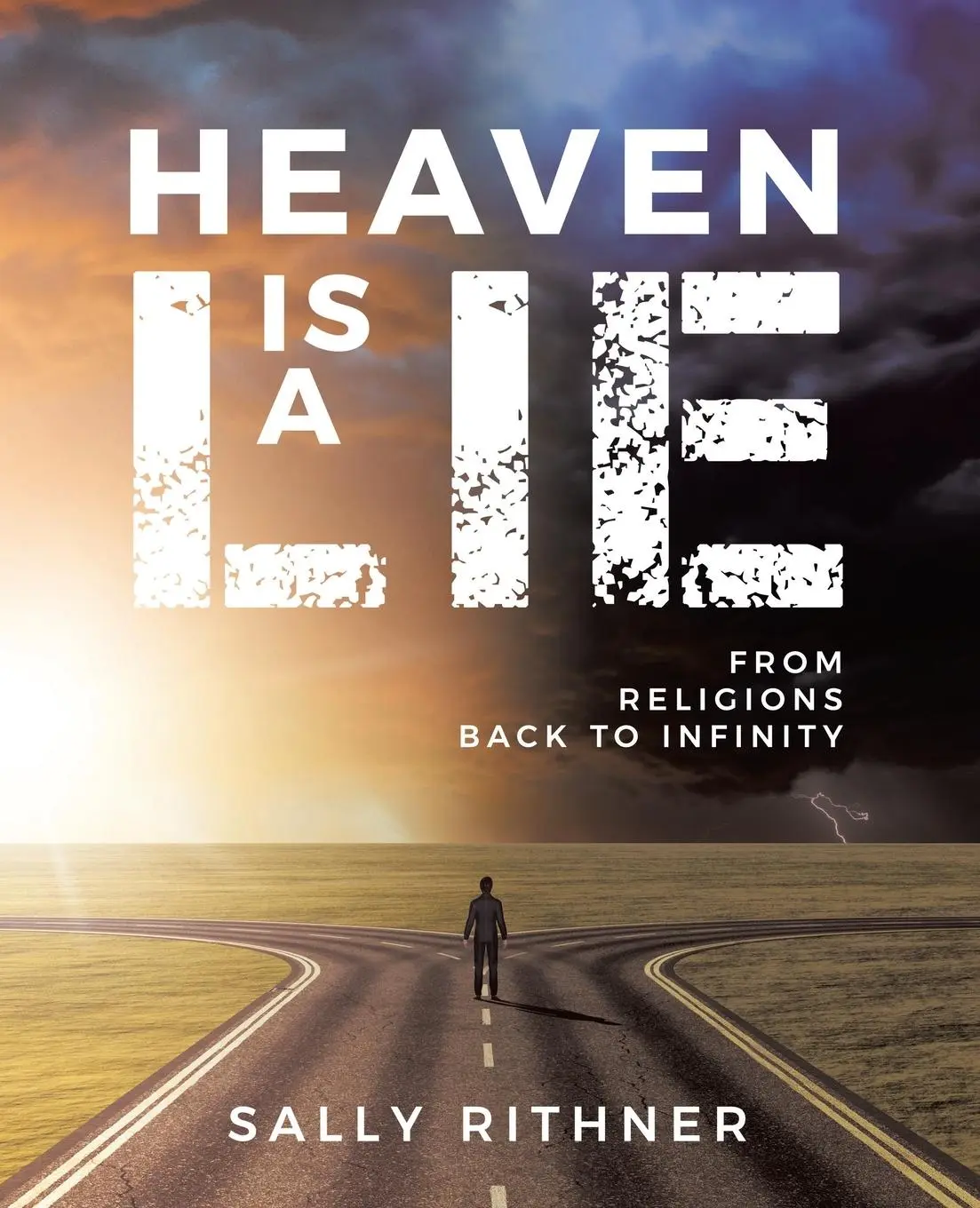 Cover: 9781665771733 | Heaven is a lie | From Religions back to Infinity | Sally Rithner