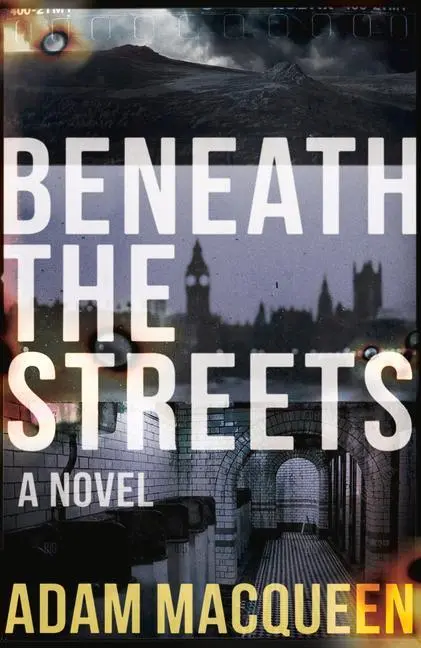 Cover: 9781785631733 | Beneath the Streets | Macqueen Adam | Taschenbuch | Englisch | 2020