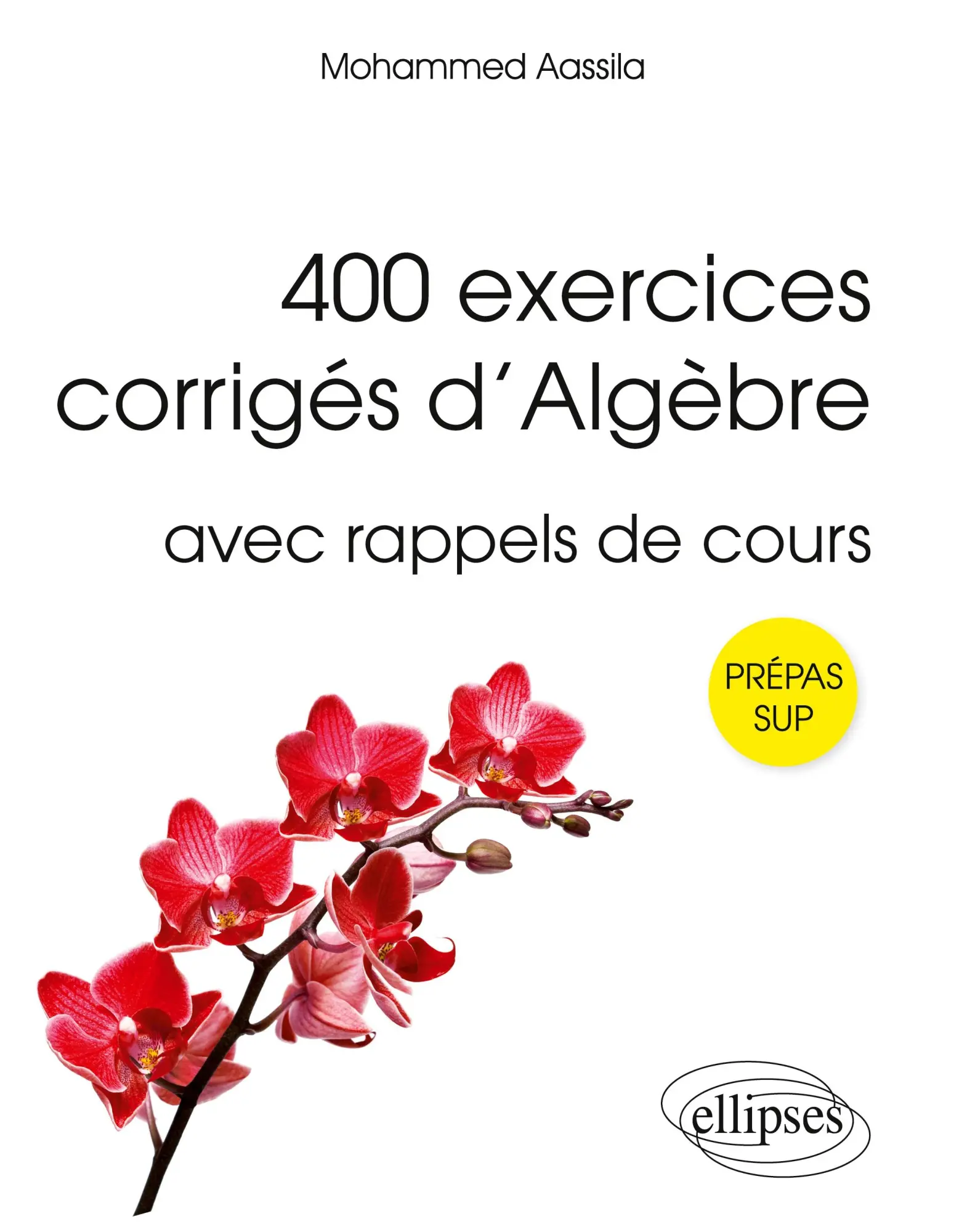Cover: 9782729881733 | 400 exercices corrigés d'algèbre avec rappels de cours pour Sup | Buch