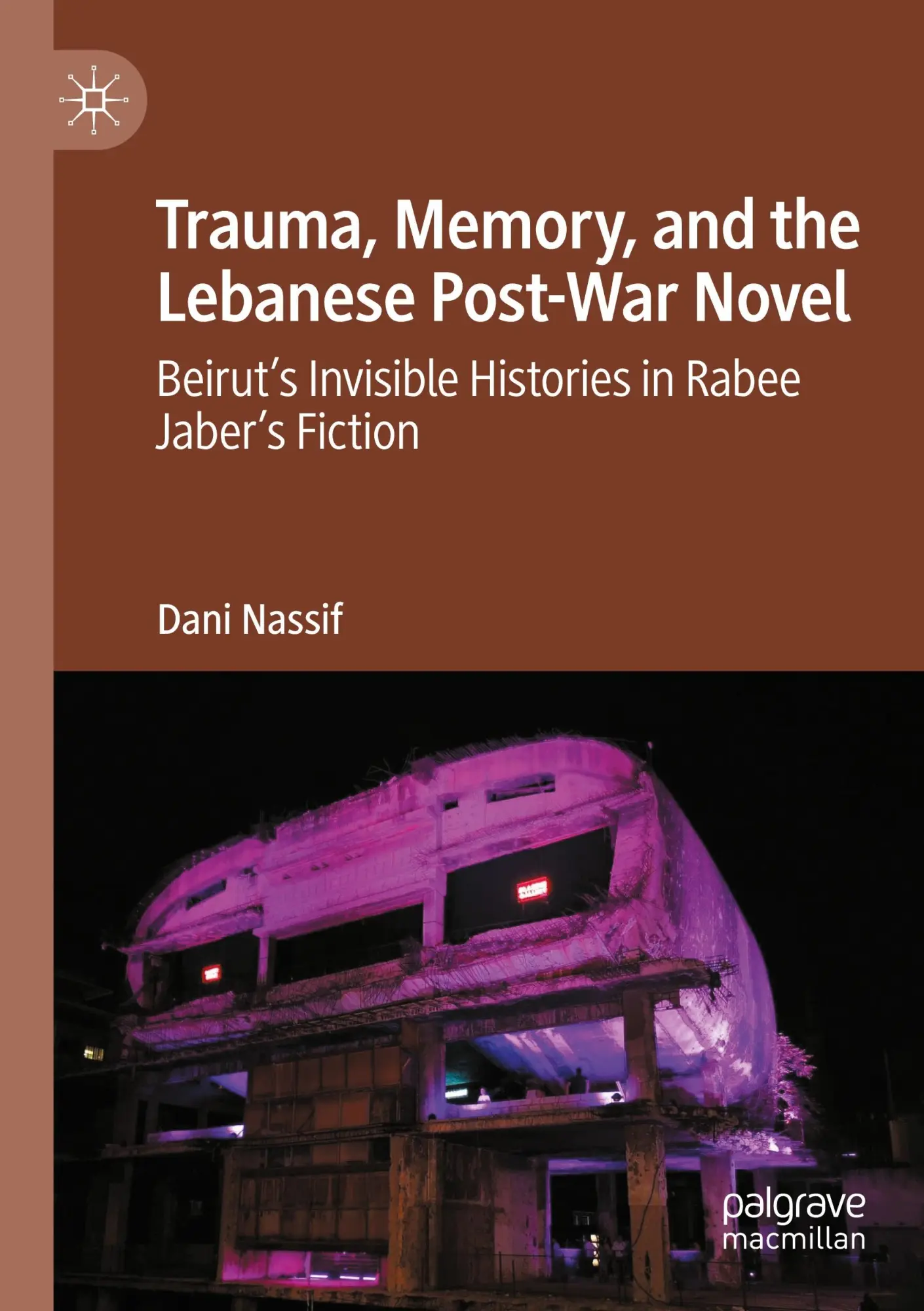 Cover: 9783031491733 | Trauma, Memory, and the Lebanese Post-War Novel | Dani Nassif | Buch