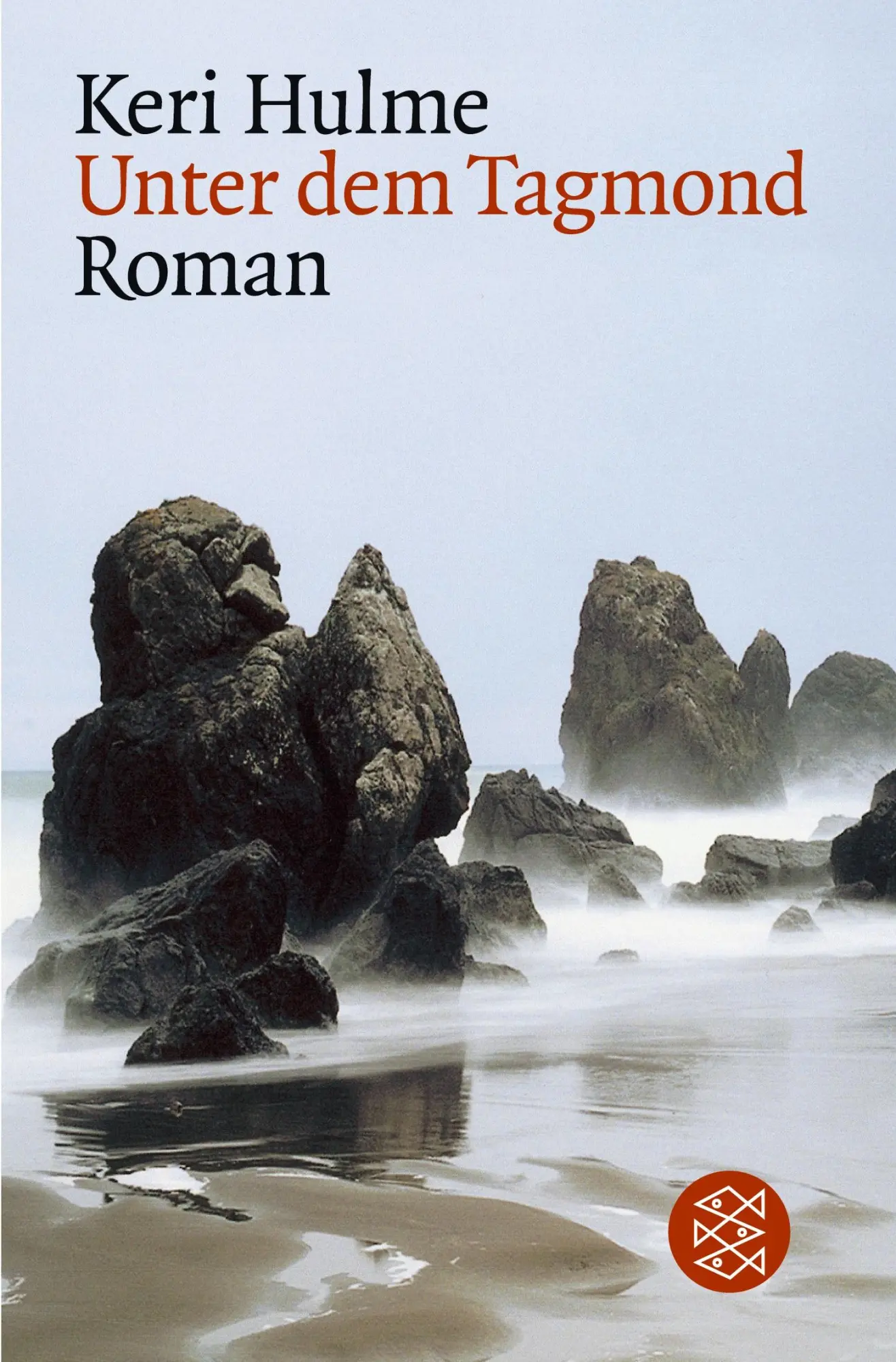 Cover: 9783596101733 | Unter dem Tagmond | Roman | Keri Hulme | Taschenbuch | 656 S. | 1991