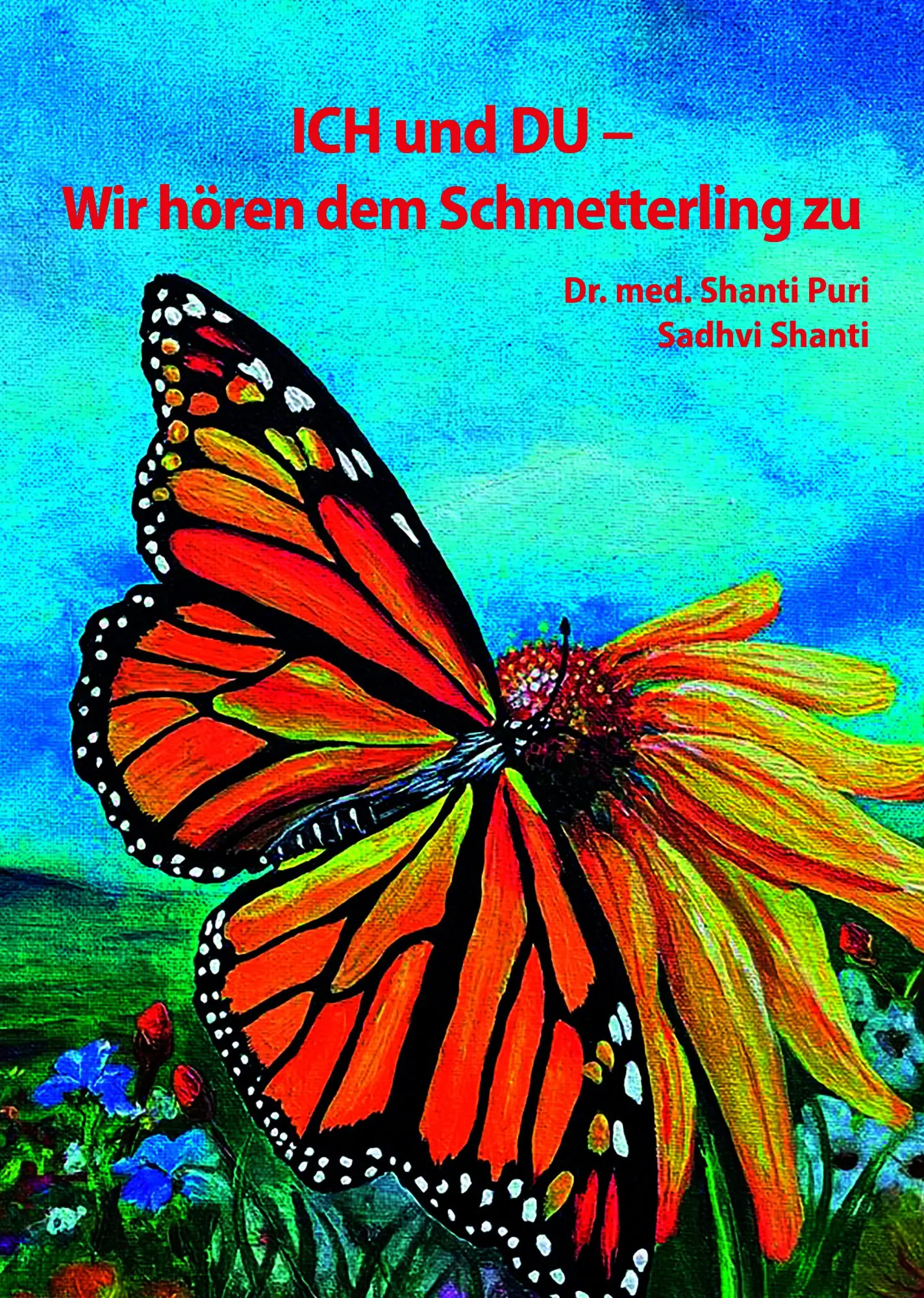 Cover: 9783985031733 | ICH und DU - Wir hören dem Schmetterling zu | Shanti Puri | Buch
