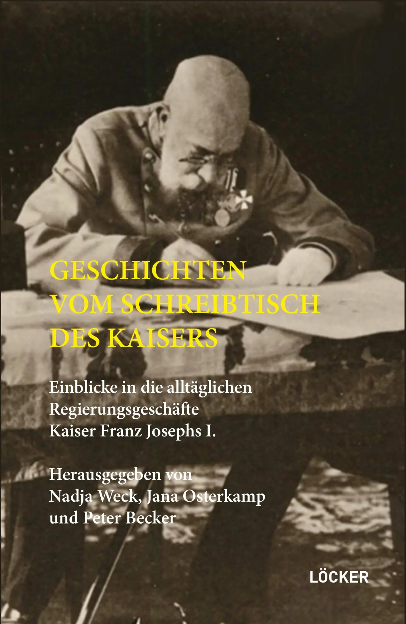 Cover: 9783990981733 | Geschichten vom Schreibtisch des Kaisers | Nadja Weck (u. a.) | Buch