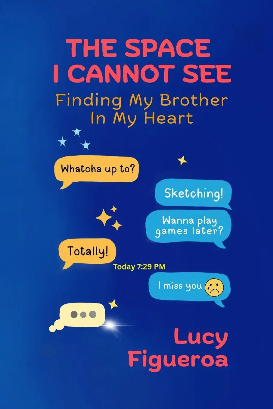 Cover: 9798218711733 | The Space I Cannot See | Finding My Brother in My Heart | Figueroa