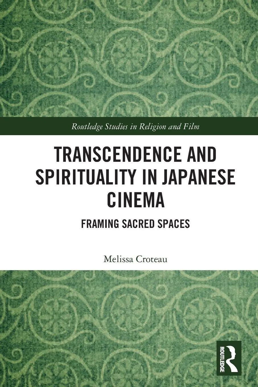 Cover: 9781032361833 | Transcendence and Spirituality in Japanese Cinema | Melissa Croteau