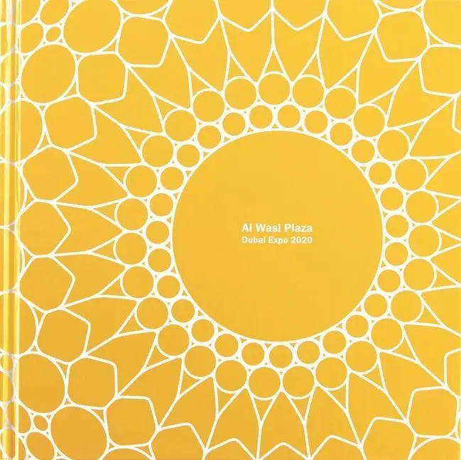 Cover: 9781954081833 | Al Wasl Plaza | Dubai Expo 2020 | Architecture | Buch | Gebunden