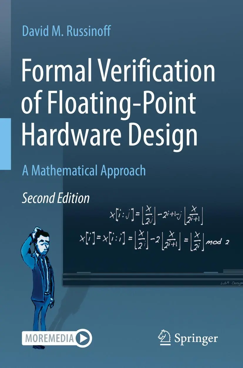 Cover: 9783030871833 | Formal Verification of Floating-Point Hardware Design | Russinoff