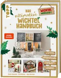 Cover: 9783735851833 | Das ultimative Wichtelhandbuch | Sarah Arabatzis (u. a.) | Buch | 2023