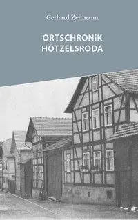 Cover: 9783941461833 | Ortschronik Hötzelsroda | Gerhard Zellmann | Taschenbuch | Deutsch