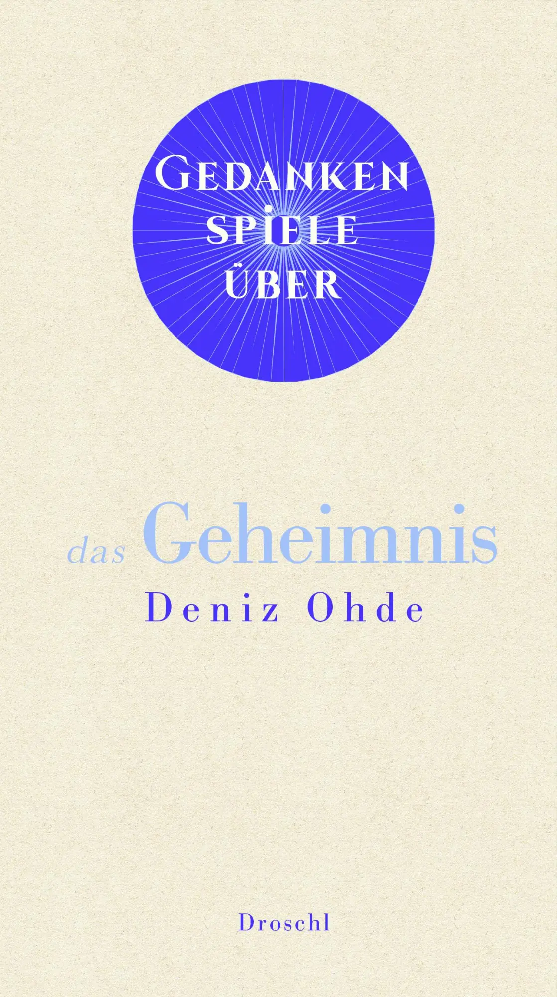 Cover: 9783990591833 | Gedankenspiele über das Geheimnis | Deniz Ohde | Buch | 48 S. | 2025