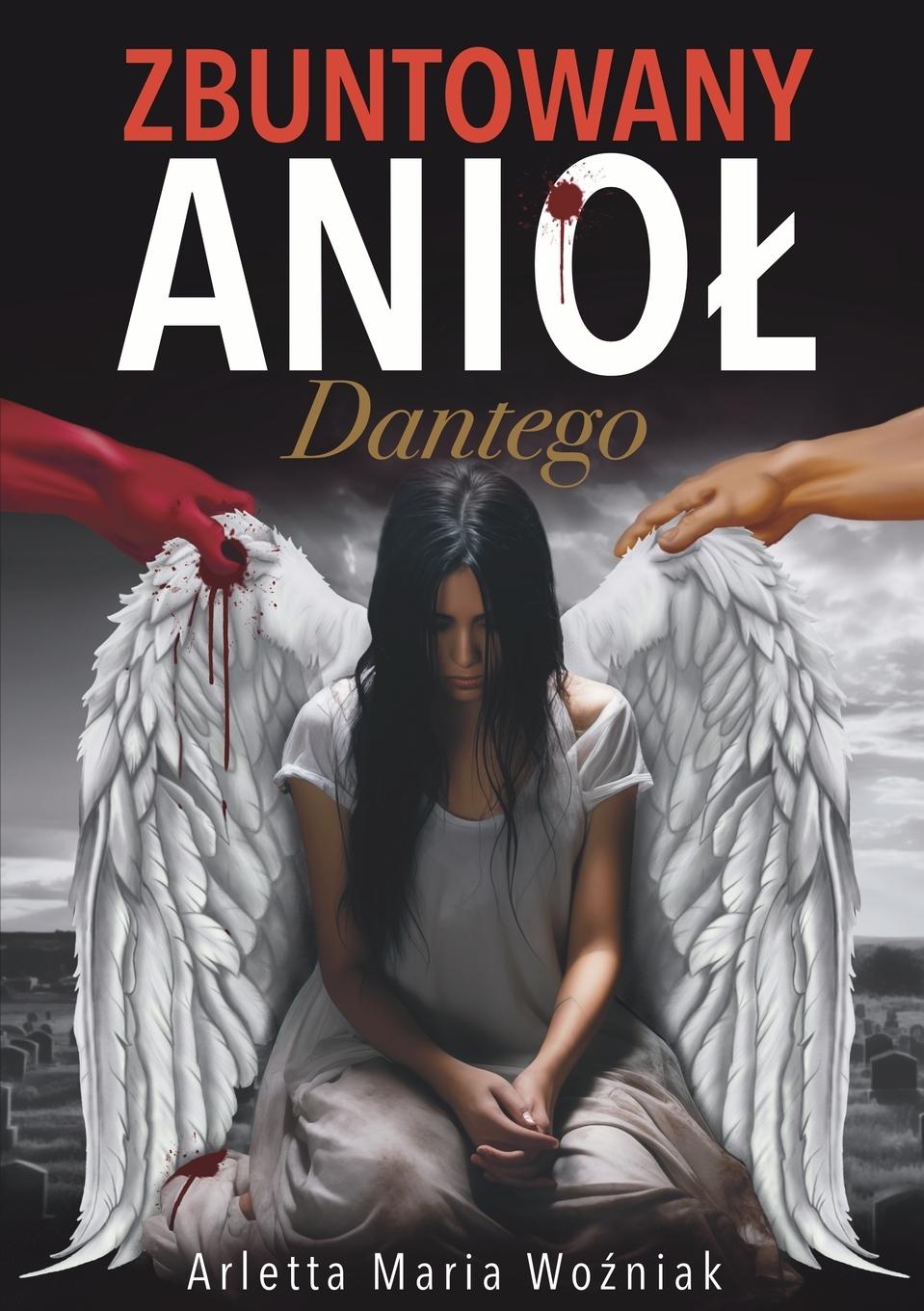 Cover: 9788397221833 | Zbuntowany Anio¿ Dantego | Limitless Mind Publishing (u. a.) | Buch