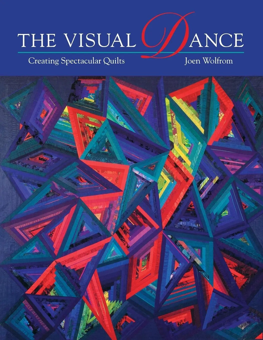 Cover: 9780914881933 | Visual Dance: Creating Spectacular Quilts | Joen Wolfrom | Taschenbuch